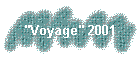 "Voyage" 2001